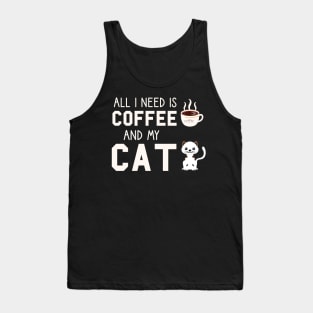 i need Is Coffee and my cat ,Funny cat Mother , cat Moms Gift, Coffee Lover Gift, Funny  For Mom, Coffee Tank Top